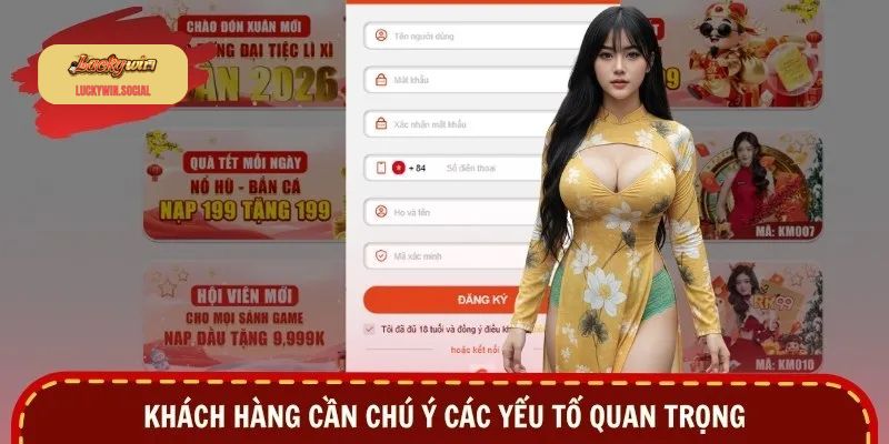 Khách hàng cần chú ý các yếu tố quan trọng