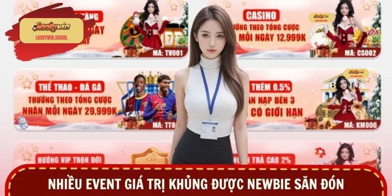 Nhiều event giá trị khủng được newbie săn đón